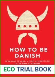 How to Be Danish: A Journey to the Cultural Heart of Denmark