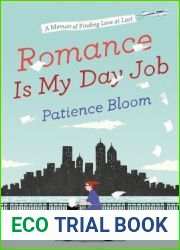Romance Is My Day Job: A Memoir of Finding Love at Last