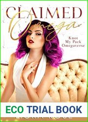 Claimed Omega (Knot My Pack Omegaverse, #3)