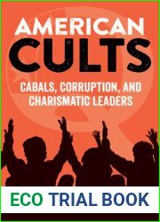 American Cults: Cabals, Corruption, and Charismatic Leaders
