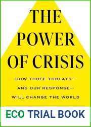 The Power of Crisis: How Three Threats - and Our Response - Will Change the World