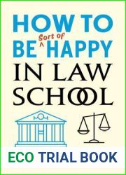 How to Be Sort of Happy in Law School
