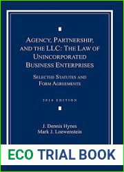 Agency, Partnership and the LLC: The Law of Unincorporated Business Enterprises, Selected Statutes and Form Agreements, 2014 Doc Supp