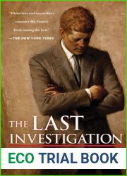 The Last Investigation: What Insiders Know about the Assassination of JFK