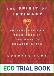 The Spirit of Intimacy: Ancient African Teachings in the Ways of Relationships