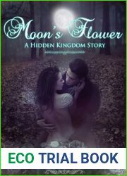 Moon|s Flower (Kingdom, #6)