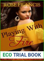 Playing With Fire (Sweet Redemption, #1)