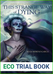This Strange Way of Dying: Stories of Magic, Desire and the Fantastic