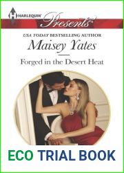 Forged in the Desert Heat (Harlequin Presents)
