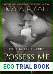 Possess Me Slowly (Shattered, #2)