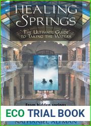 Healing Springs: The Ultimate Guide to Taking the Waters