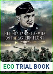 Hitler|s Panzer Armies On The Eastern Front