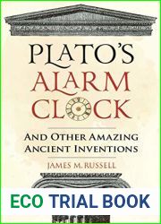 Plato|s Alarm Clock: And Other Amazing Ancient Inventions