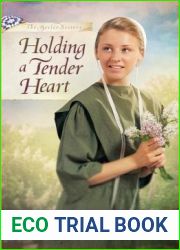 Holding a Tender Heart (Beiler Sisters, #1)