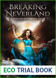 Breaking Neverland: A Retelling of Peter Pan, Part II (The Classical Kingdoms #9)