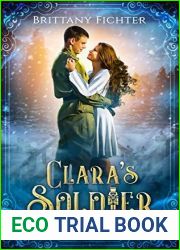 Clara|s Soldier: A Retelling of the Nutcracker