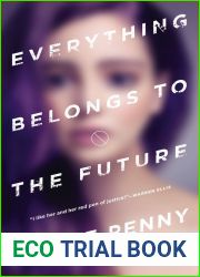 Everything Belongs to the Future