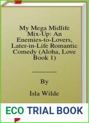 My Mega Midlife Mix-Up: An Enemies-to-Lovers, Later-in-Life Romantic Comedy (Aloha, Love Book 1)