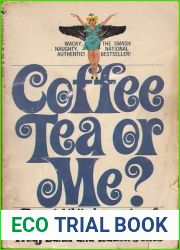 Coffee, Tea or Me? The Uninhibited Memoirs of Two Airline Stewardesses
