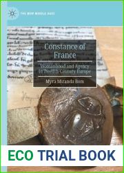 Constance of France: Womanhood and Agency in Twelfth-Century Europe (The New Middle Ages)