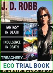 Fantasy in Death Indulgence in Death Treachery in Death (In Death #30-32)