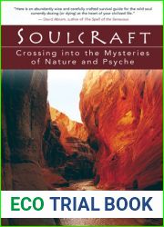 Soulcraft: Crossing into the Mysteries of Nature and Psyche