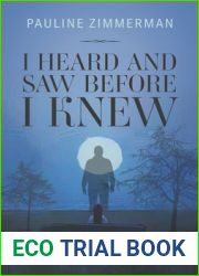 I Heard and Saw Before I Knew: A Journey Through Abuse