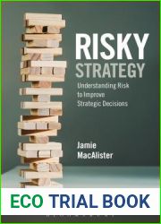Risky Strategy: Understanding Risk to Improve Strategic Decisions