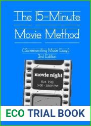 The 15-Minute Movie Method : (Screenwriting Made Easy)