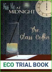 The Glass Coffin (Kiss Me At Midnight)
