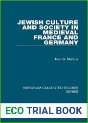 Jewish Culture and Society in Medieval France and Germany (Variorum Collected Studies)