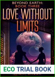 Love Without Limits (Beyond Earth #3)