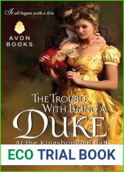 The Trouble with Being a Duke (At the Kingsborough Ball, #1)
