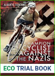 A Champion Cyclist Against the Nazis: The Incredible Life of Gino Bartali