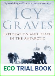 Icy Graves: Exploration and Death in the Antarctic