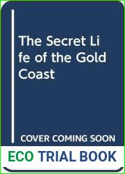 The Secret Life of the Gold Coast