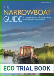 The Narrowboat Guide 2nd edition: A complete guide to choosing, owning and maintaining a narrowboat