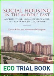 Social Housing in the Middle East: Architecture, Urban Development, and Transnational Modernity