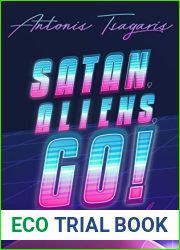 Satan, Aliens, Go!: A novel (A Quantum Heart Trilogy Book 1)