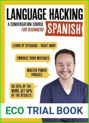 Language Hacking Spanish: Learn How to Speak Spanish - Right Away (Language Hacking with Benny Lewis)