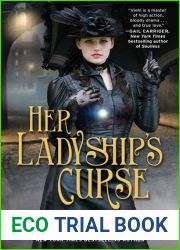 Her Ladyship|s Curse (Disenchanted and Co., Book 1, Part #1)