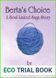 Berta|s Choice (The Soul-Linked Saga, #5.5)