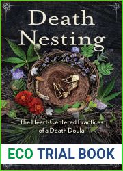 Death Nesting: The Heart-Centered Practices of a Death Doula
