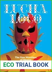 Lucha Loco: The Free Wrestlers of Mexico