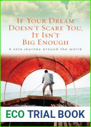 If Your Dream Doesn|t Scare You, It Isn|t Big Enough: A Solo Journey Around the World