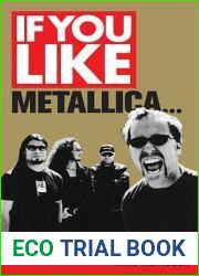 If You Like Metallica…: Here Are Over 200 Bands, CDs, Movies, and Other Oddities That You Will Love