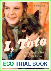 I, Toto: The Autobiography of Terry, the Dog Who Was Toto