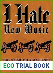 I Hate New Music: The Classic Rock Manifesto