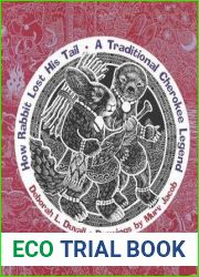 How Rabbit Lost His Tail: A Traditional Cherokee Legend (Grandmother Stories)