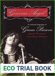 Grievous Angel: An Intimate Biography of Gram Parsons
